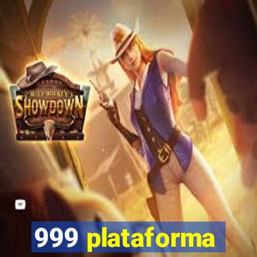 999 plataforma